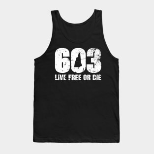 603 New Hampshire - Live Free Or Die Tank Top